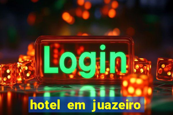 hotel em juazeiro da bahia